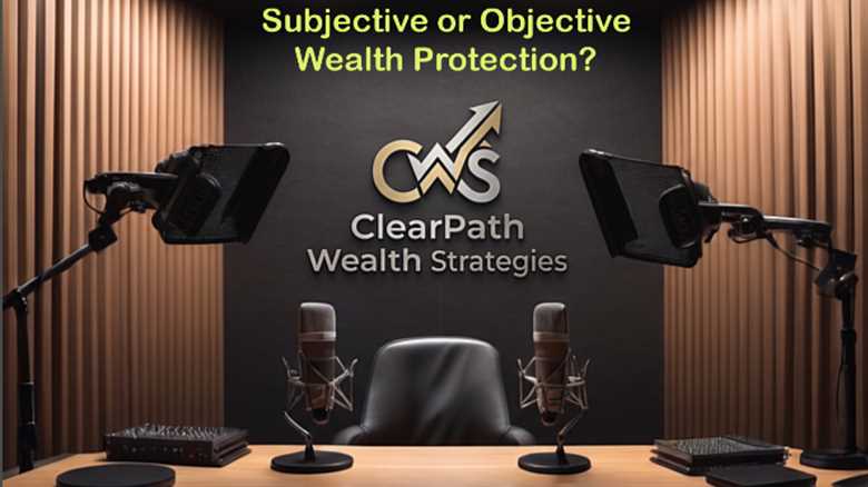 Subjective or Objective Wealth Protection